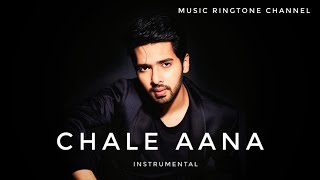 Chale Aana - Armaan Malik Instrumental Ringtone | MUSIC RINGTONE channel