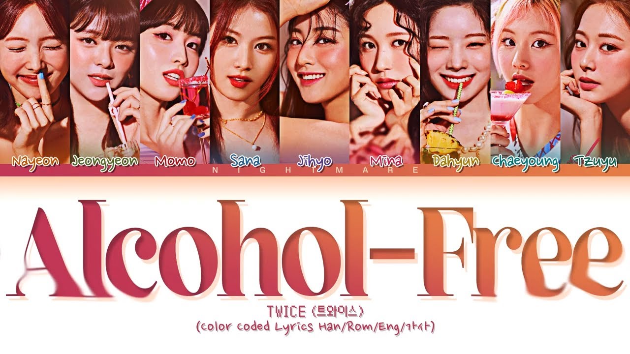 TWICE (트와이스) - 'Alcohol-Free' Lyrics [Color Coded Lyrics Han/Rom/Eng/가사 ...