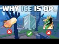 Why YOU SHOULD Play with ICE... (It's OP)