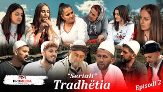 Tradhëtia - Episodi 2 (Traditat Shqiptare)