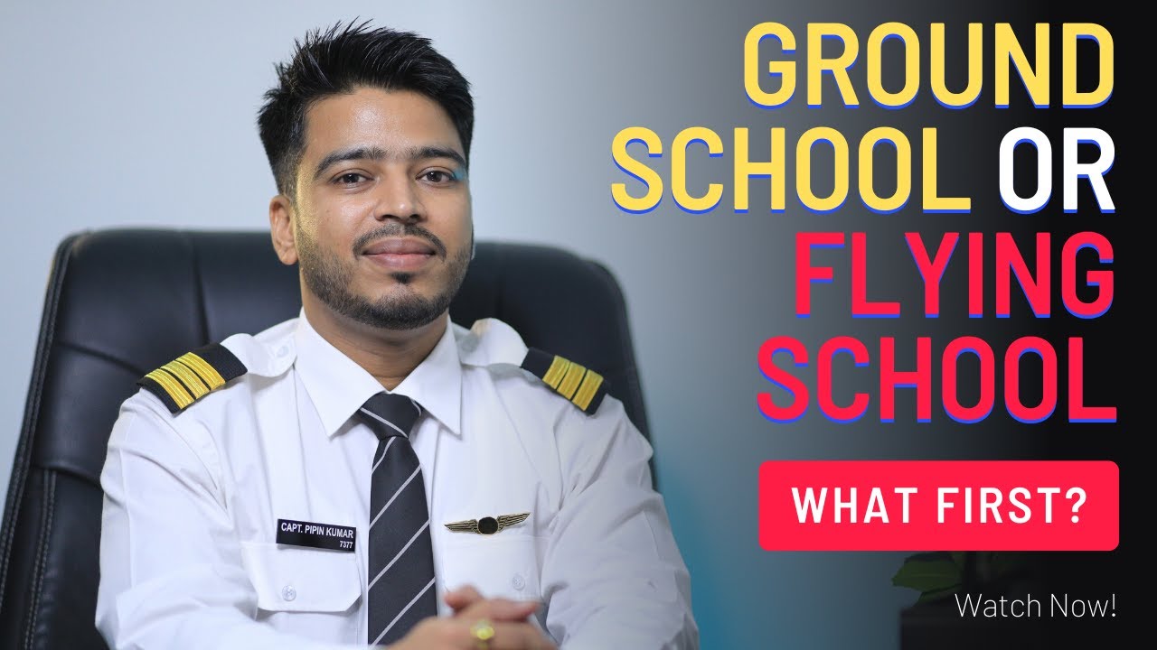 What To Do First GROUND SCHOOL Or FLYING SCHOOL? How To Approach Your ...