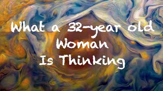 Coach Red Pill - What a 32 year old Woman is thinking