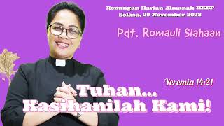 Yeremia 14:21▫️RH Selasa, 29 November 2022 ▫️Tuhan... Kasihanilah Kami!▫️ pdtrs