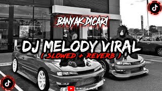 DJ Melody Viral Slowed Reverb🎧