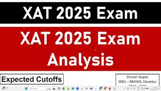 XAT 2025 Exam Detailed Analysis \u0026 Expected Cutoffs || Key Pointers