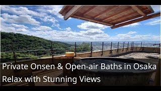 12 Hotels and Ryokans with Private Onsen and Open-air Baths in Osaka