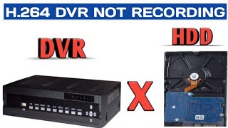 H.264 DVR NOT RECORDING||CCTV HARD DISK NOT DETECTED