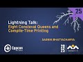 Lightning Talk: Eight Consteval Queens and Compile-Time Printing - Sagnik Bhattacharya - CppCon 2025