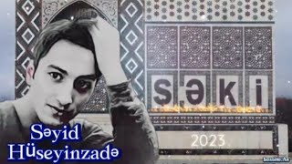 Səid Hüseyinzade Şeki Şəki Mahnısı Yep Yeni 2023 2024 (Officiall Auido)