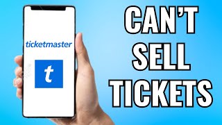 How To Fix Ticketmaster Not Letting Me Sell Tickets