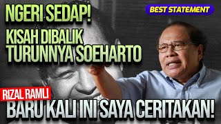 NGERI SEDAP, KISAH DI BALIK TURUNNYA SOEHARTO! RIZAL RAMLI: BARU KALI INI SAYA CERITAKAN!