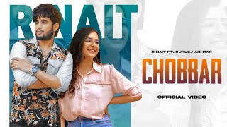 Chobbar (Official Song) - R Nait | Gurlej Akhtar, New Punjabi Songs 2022