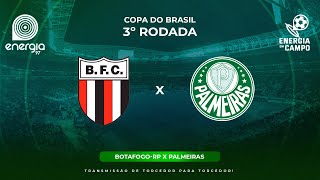 BOTAFOGO-SP X PALMEIRAS - 23/05/2024 - COPA DO BRASIL - AO VIVO