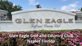 Glen Eagle Golf and Country Club Naples Florida [WATCH]