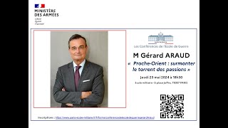 Les conférences de l'École de Guerre : Proche-Orient, surmonter le torrent des passions par G. Araud