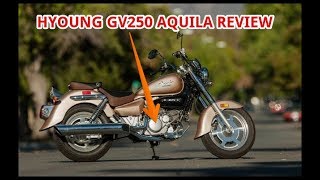 Hyosung GV250 Aquila Review