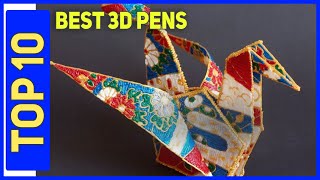 Best 3d Pens in 2023 - Top 10 Best 3d Pens