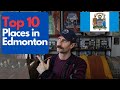 Top Ten Places to Visit in Edmonton, Alberta, Canada - Edmonton Tour Guide & Ideas for Newcomers