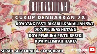 cukup didengarkan sebanyak 7x, Biidznillah.... Allah akan kabulkan setiap doa yang kita panjatkan