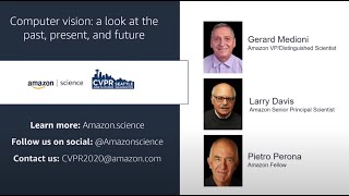 Computer vision: Past, present, and future | CVPR 2020 | Amazon Science