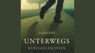 Kapitel 1 - Unterwegs - Kurzgeschichten.1 - Unterwegs