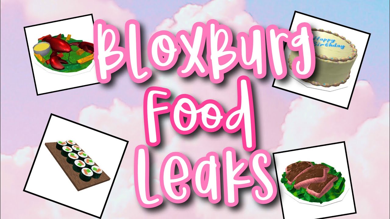 BloxBurg Food Leaks!! ~ Mila Nilla - YouTube