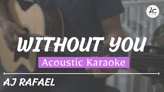 Without You - Acoustic Karaoke (AJ Rafael)