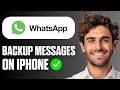How To Backup WhatsApp Messages On iPhone (Easy Guide 2026)