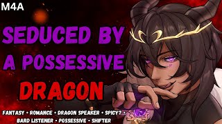 Possessive Dragon Seduces You [M4A | Dragon Speaker | Spicy? | Possessive | Romance | Roleplay]