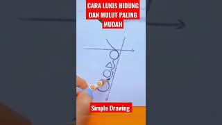 Cara Mudah Lukis Hidung dan mulut #simpledrawing #drawing #simple