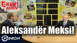 Opinion - Aleksander Meksi! (01 nentor 1998)