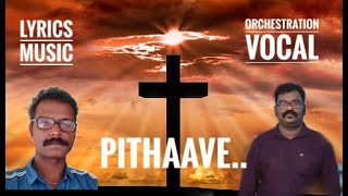 Pithaave Yee Paanapathram Neekkidane | Malayalam Cristian Devotional Song | Kannan M Surendran