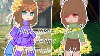 Clip"Once upon a time" ||gacha||UnderTale my AU|| By: MitAuhtor