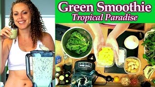 Healthy Green Smoothie: Tropical Paradise! Smoothies for Weight Loss \u0026 Clear Skin! Fat Loss Drinks