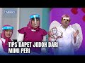 Tips Dapet Jodoh Dari Mimi Peri | PESBUKERS TV