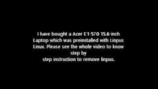 Steps to remove linpus linux and to instal windows