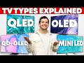 Every TV Type Explained - OLED, QD-OLED, LED, QLED, Mini LED, and More!
