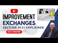 Everything You Need to Know About Improvement Exchanges - IRC Section 1031 Exchange