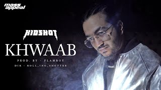 KIDSHOT - Khwaab (Official Music Video) | Bhot Kuch EP | Mass Appeal India | New Song 2020
