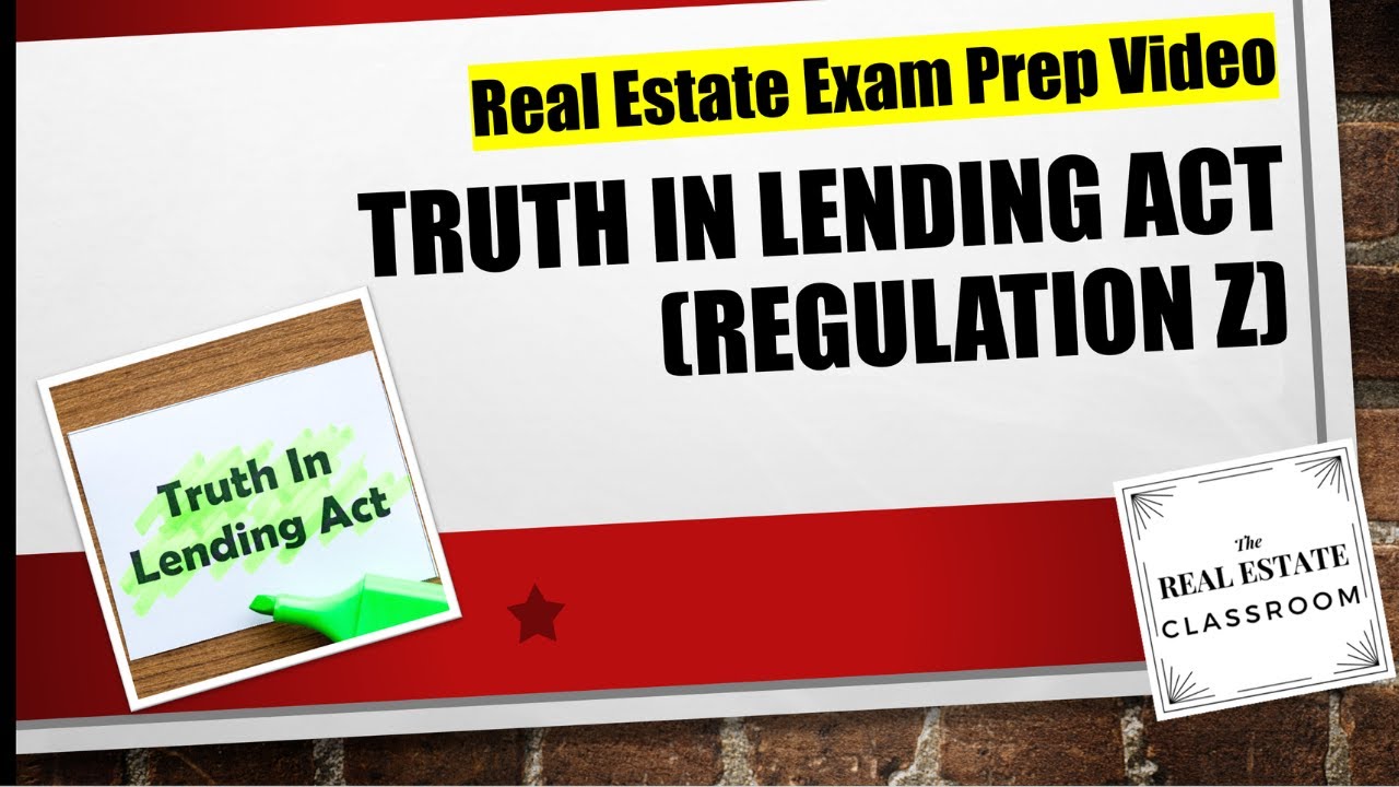 Truth In Lending Act (Regulation Z) | Real Estate Exam Prep Videos ...