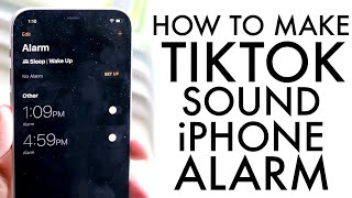 How To Set TikTok Sound As iPhone Alarm Sound! (2021)