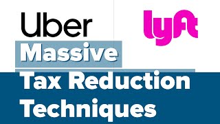 Uber Lyft Tax Reduction Tips & Secrets - Avoid Massive Taxes!