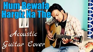 Hum Bewafa Hargiz Na The | Kishore Kumar | Guitar Cover | Raghav Chaudhary
