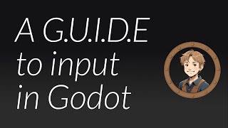 A G.U.I.D.E to input in Godot