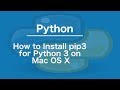 How to Install pip3 for Python 3 on Mac OS X