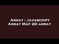 Array : Javascript Array Map 2D array