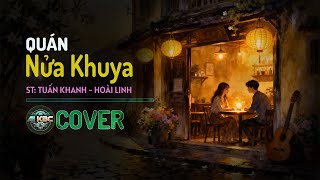 Quán Nửa Khuya | AI KBC Cover