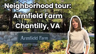Neighborhood Tour: Armfield Farm in Chantilly, Virginia. Fairfax County Homes for sale.