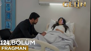 Gelin 124. Bölüm Fragmanı