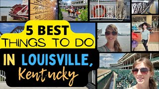 5 BEST THINGS TO DO IN LOUISVILLE, KENTUCKY  **2023** Travel Guide